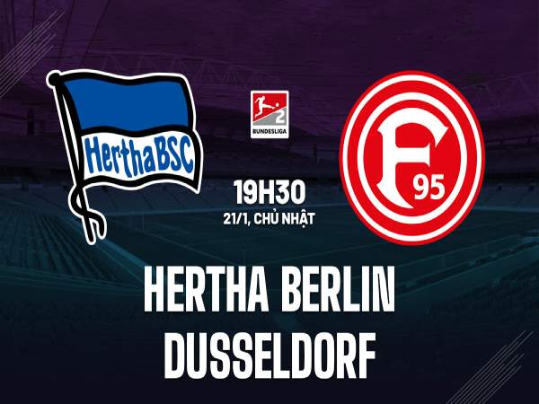 Dự đoán KQ Hertha Berlin vs Dusseldorf 19h30 ngày 21/1
