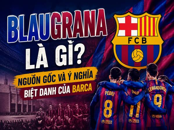 Blaugrana là gì?